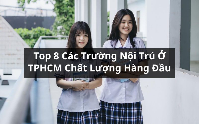 các trường nội trú ở tphcm