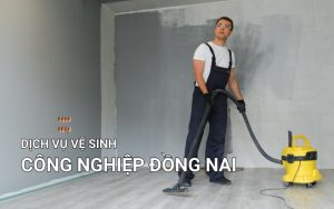 dịch vụ vệ sinh công nghiệp đồng nai