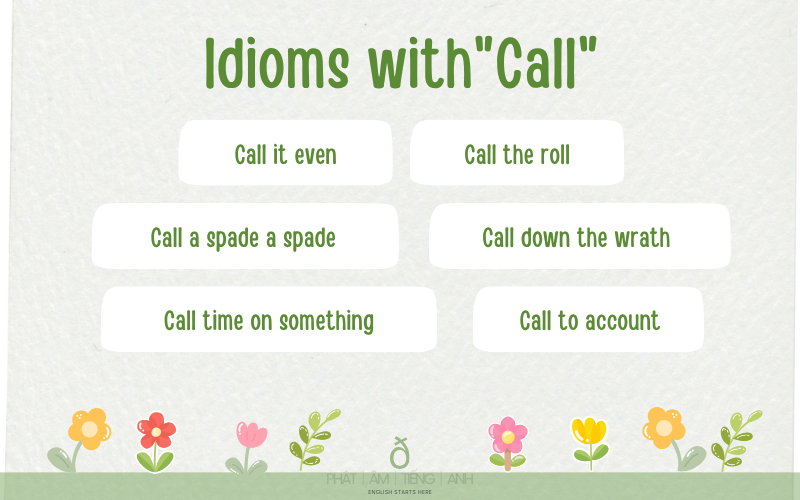 Một số Idioms chứa từ Call bạn nên học thêm