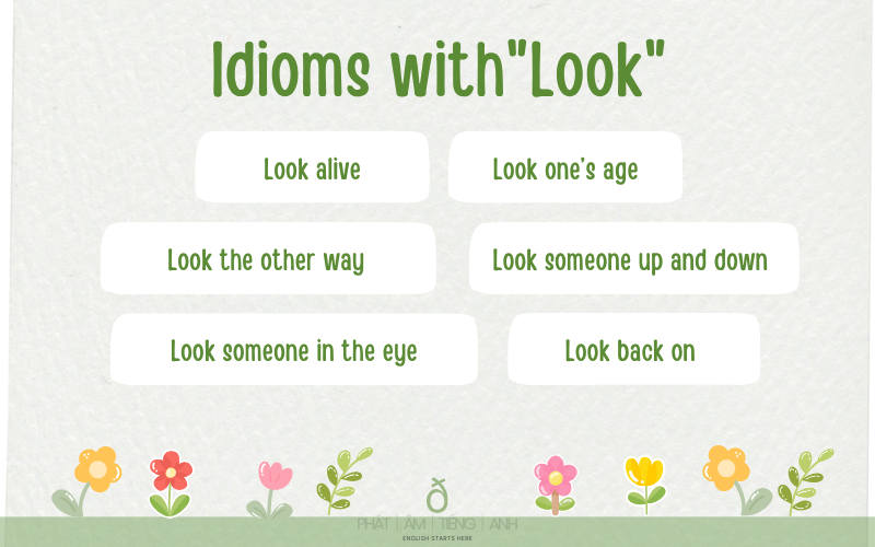 Lưu ngay một số Idioms có chứa từ "Look"